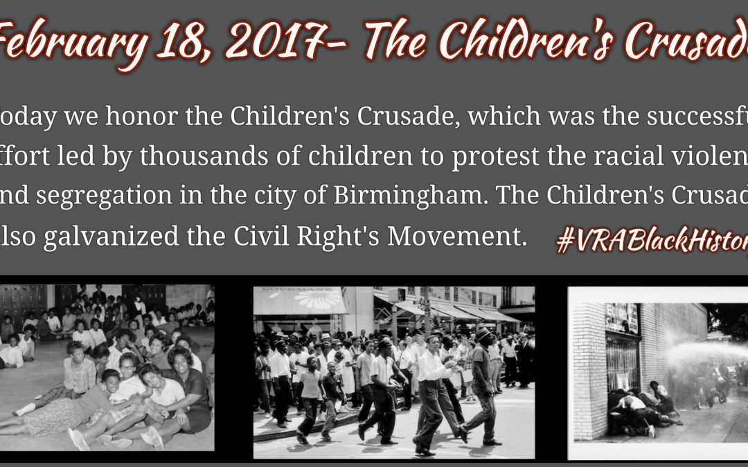 February 18, 2017- The Children’s Crusade (May 2, 1963-May 5, 1963)  #VRABlackHistory