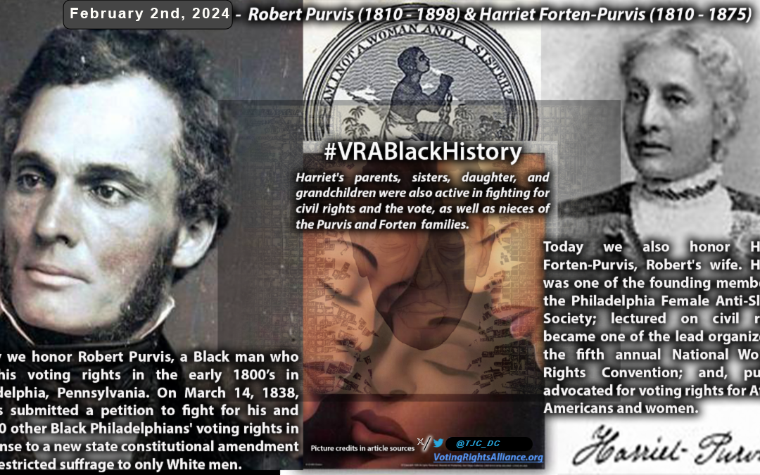 Feb. 2nd. 2024 – Robert Purvis (1810 – 1898) & Harriet Forten-Purvis (1810 – 1875) #VRABlackHistory