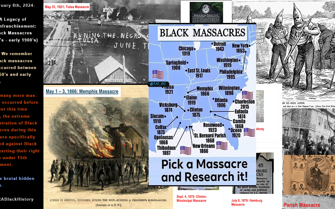 Feb. 8th, 2024- A Legacy of Disenfranchisement: Black Massacres ﻿(1860's - early 1900's) #VRABlackHistory 2024